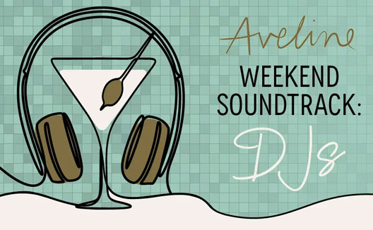 Graphic that says Aveline Weekend Soundtrack: DJs